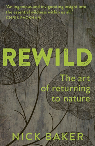 ReWild : The Art of Returning to Nature