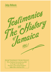 Testimonies on the History of Jamaica Vol 1: Or a General Survey on Things that have been said about the ancient and modern state of that island