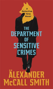 The Department of Sensitive Crimes : A Detective Varg novel