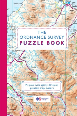 The Ordnance Survey Puzzle Book : Pit your wits against Britain's greatest map makers from your own home