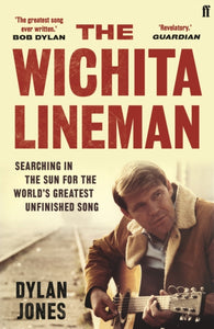 The Wichita Lineman : Searching in the Sun for the World's Greatest Unfinished Song