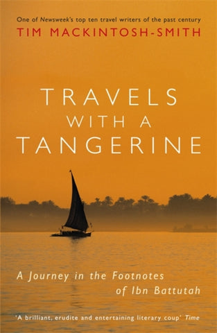 Travels with a Tangerine : A Journey in the Footnotes of Ibn Battutah